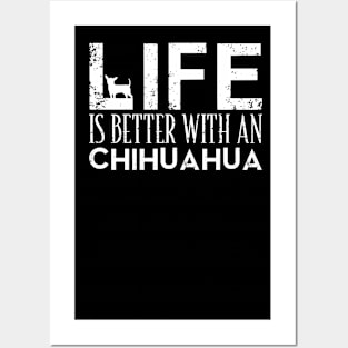 Life Is Better With An Chihuahua Gift For Chihuahua Lover Posters and Art